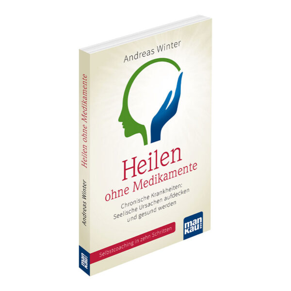 Heilen ohne Medikamente