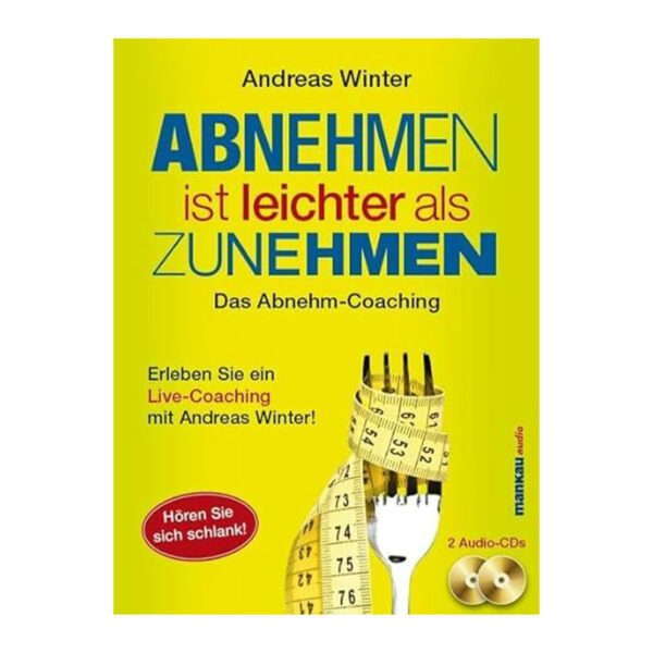 Abnehmen ist leichter als Zunehmen - Das Abnehmcoaching