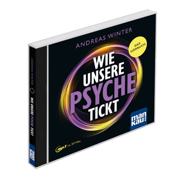 Wie unsere Psyche tickt