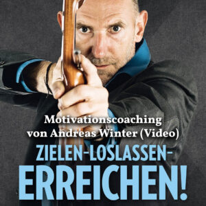 Zielen, loslassen, erreichen: Das Motivationscoaching mit Andreas Winter (Video)