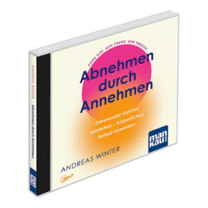 Hörbuch: Abnehmen durch Annehmen (erscheint am 2. Februar 2026)